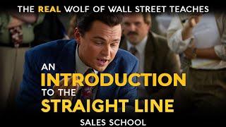 An Introduction to the Straight Line | Free Sales Training Program | Sales School w/ Jordan Belfort