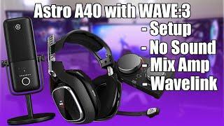 How To Setup Wave 3 With Astro A40s And a Mix Amp