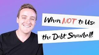 When NOT to use debt snowball