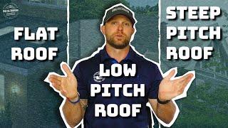 Flat Roof vs Low Pitch Roof vs Steep Pitch Roof