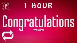 [1 HOUR  ] Post Malone - Congratulations (Lyrics) ft Quavo