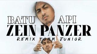 BATU API ZEIN PANZER REMIX TOMM JUNIOR