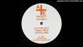 A+E Project - Family Man (Vocal Mix)