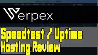 Verpex - Full Review Speed Test/Uptime/Ease of Use/Features/Control Panel/Introduction