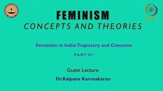 Feminism in India: Trajectory and Concerns -Part 01