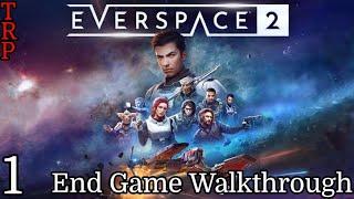 Everspace 2: Walkthrough - End Game | PT1 | Paving The Way | PC