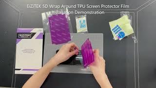 How To Install EiZiTEK 5D Wrap Around Screen Protector Film for Samsung Galaxy Phones