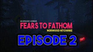 Fears To Fathom: Norwood HitchHike Walkthrough Episode #2 (I Get Drugged!!)