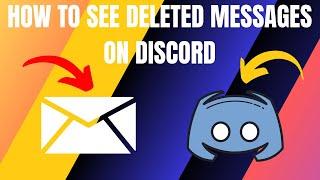 How to See Deleted Messages on Discord (2024)