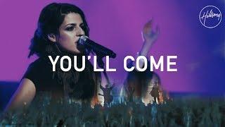 You'll Come - Hillsong Worship