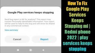 How To Fix Google Play Services Keeps Stopping mi | Redmi phone 2022 | play services keeps stopping