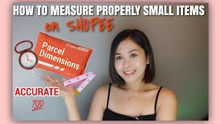 HOW TO MEASURE SMALL ITEMS ON SHOPEE 