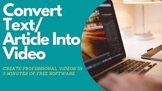 How to Convert Text File/ Article  into video in just 5 minutes