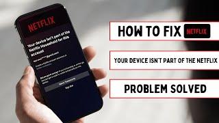 Your Device is Not Part of the Netflix Household for this Account / How to Fix