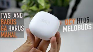 Review QCY Melobuds HT05 - TWS Active Noise Canceling Yang Ga Bisa Dianggap Sepele