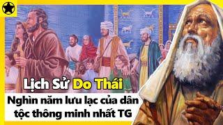 Lịch Sử Do Thái - Nghìn Năm Lưu Lạc Của Dân Tộc Thông Minh Nhất Thế Giới