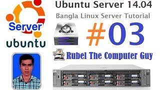 Ubuntu Server - Basic Linux and Ubuntu Server Tasks - Bangla Linux Server Tutorial - Episode - 3