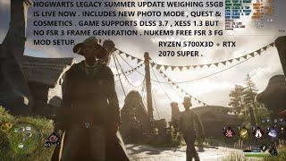 Hogwarts Legacy Summer Update is Live | No FSR 3 Support | FREE Frame Generation Mod Setup 5700X3D