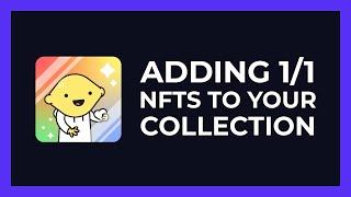 How to add 1 of 1 NFTs to your collection! (Using NFT Art Generator)