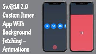 SwiftUI 2.0 Custom Timer App With Background Fetching - Custom Animations - SwiftUI Tutorials