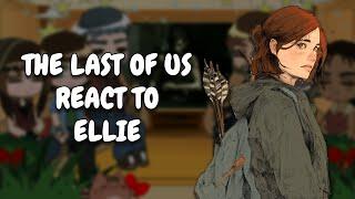 The Last Of Us React To Ellie || Gacha React