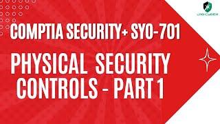 Physical Security Controls Part 1 - CompTIA Security+ SY0-701 - 1.2