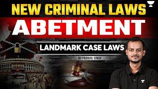 Abetment in New Criminal Laws | Pranjal Singh | Unacademy Judiciary