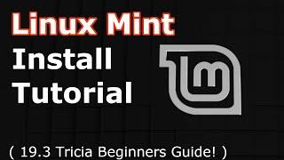 Linux Mint Install 19.3 Tricia | Tutorial for Beginners | (2019 Guide)