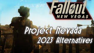 Project Nevada in 2023 | Fallout New Vegas Mods
