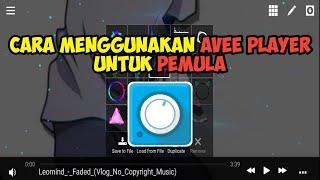 TUTORIAL MENGGUNAKAN AVEE PLAYER UNTUK PEMULA MUDAH DAN SIMPEL