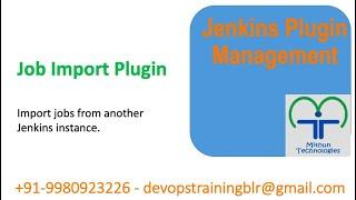 Jenkins Job Import Plugin - Mithun Technologies - +91-9980923226