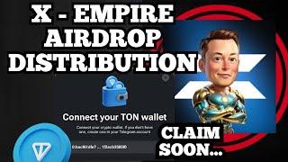 X - Empire Airdrop Distribution  - Connect Ton Wallet | Do This To Get Big Allocation