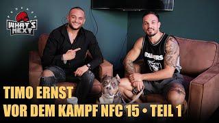 What´s Next, Timo Ernst vor dem Kampf NFC 15, Teil 1