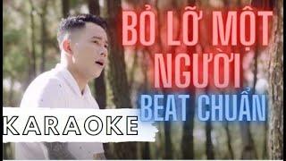 BỎ LỠ MỘT NGƯỜI | LÊ BẢO BÌNH | Karaoke ( Beat chuẫn )