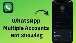 WhatsApp Multiple Accounts Feature Not Showing In iPhone (2024)