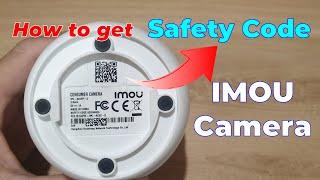 How to get Safety Code Imou Camera