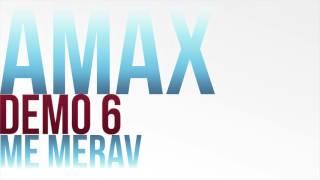 Amax Demo 6 - ME MERAV