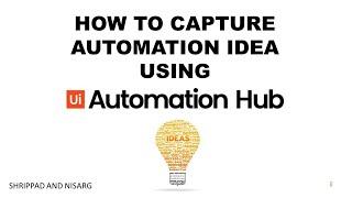 How to Capture automation ideas? | How to use UiPath Automation Hub | E01| Shrippad | Nisarg