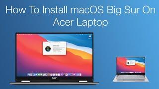 How to Install macOS Big Sur on Acer Laptop | Hackintosh | Step By Step Guide