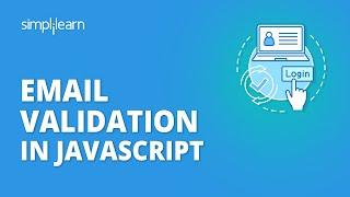 Email Validation In JavaScript | JavaScript Email Validation Tutorial For Beginners | Simplilearn