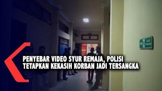 Penyebar Video Syur Remaja Polisi Tetapkan Kekasih Korban Jadi Tersangka