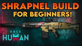 Complete Guide To Shrapnel Builds in Once Human! | Myelin Games