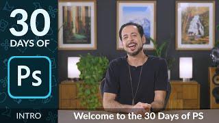 Welcome to 30 Days of Photoshop!