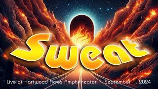 Sweat - Live at Hartwood Acres Amphitheater - Sept 1, 2024