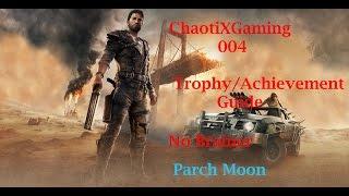 Mad Max - No Brainer (Parch Moon) Trophy/Achievment Guide