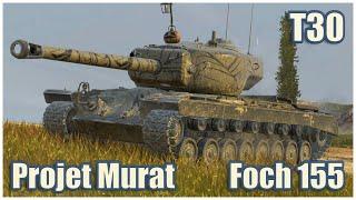 T30, Projet Murat & Foch 155 • WoT Blitz Gameplay