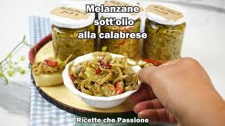 Melanzane sott'olio pazzescdhe con la ricetta della nonna calabrese - Ricette che Passione