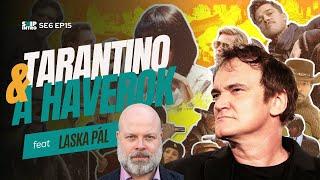 TARANTINO & A HAVEROK  | feat Laska Pál SKIP INTRO SE6EP15