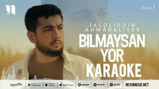 Jaloliddin Ahmadaliyev -Bilmaysan yor karaoke minus music