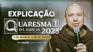 Explicação | Quaresma da Igreja 2025